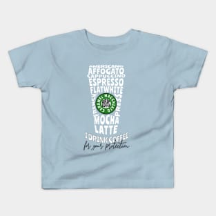 I drink coffee for your protection Kids T-Shirt